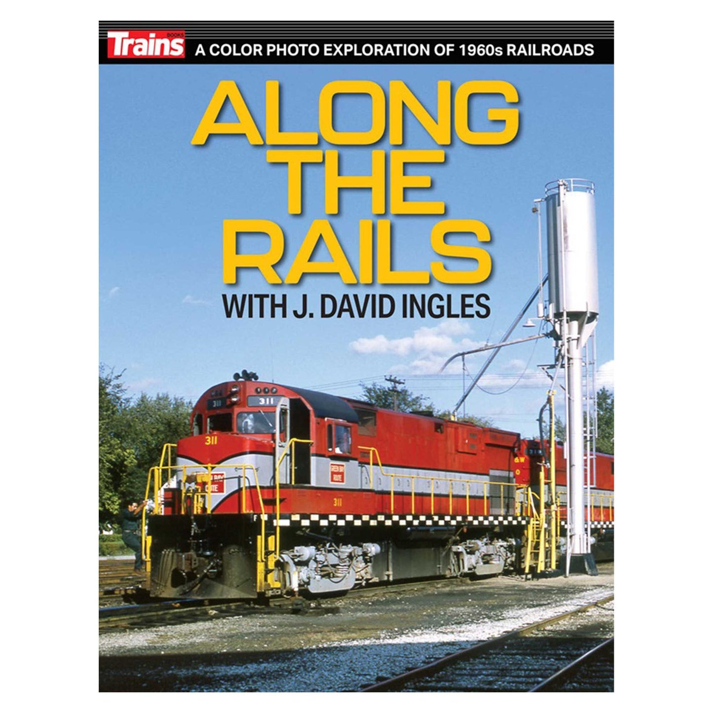 Along the Rails with Dave Ingles Book (KAL01322)