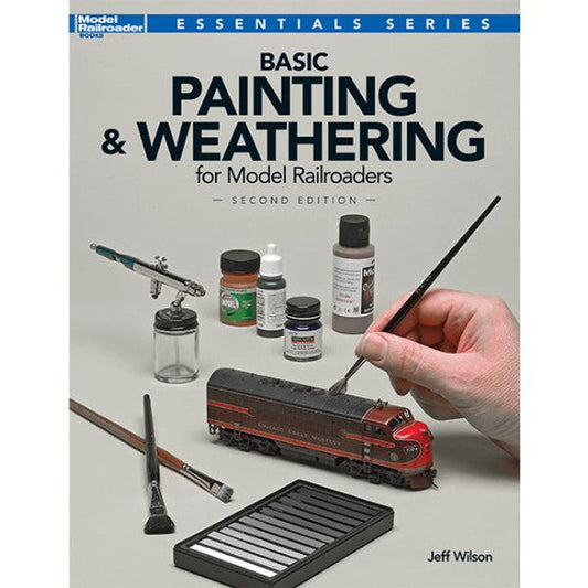 Basic Painting and Weathering for Model Railroaders, 2nd Edition Softcover Book (KAL12484)