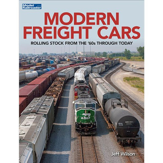 Modern Freight Cars: Rolling Stock from the '60s Through Today Softcover Book (KAL12813)